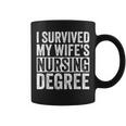 I Survived My Wife's Nursing Degree Nursing School Husband Coffee Mug