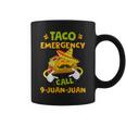 Taco Emergency Call 9 Juan Juan Cinco De Mayo Coffee Mug