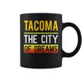 Tacoma The City Of Dreams Washington Souvenir Coffee Mug