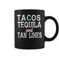Tacos Tequila And Tan LinesCoffee Mug