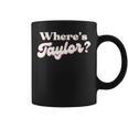 Taylor First Name Where's Taylor Family Reunion Vintage Coffee Mug