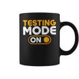 Testing Mode On Day Coffee Mug