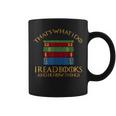 Thats What I Do Read Reading Book Librarian Across America Coffee Mug
