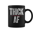 Thick Af Sports Workout Man Woman Thick Af Coffee Mug