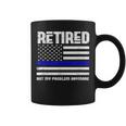 Thin Blue Line Retired Not My Problem Anymore Police Coffee Mug