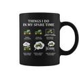 Things I Do In My Spare Time Drive Tractors Coffee Mug