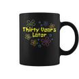 Thirty Years Later 30 Year Old Birthday Party Coffee Mug