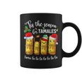 Tis The Season For Tamales Christmas Holiday Mexican Food Coffee Mug