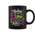 Today You Will Glow When You Show What You Know Test Teacher Coffee Mug
