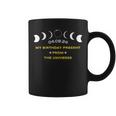Total Solar Eclipse Birthday From The Universe April 8 2024 Coffee Mug