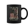 Trump 2024 Convicted Felon I'm Voting Convicted Felon 2024 Coffee Mug