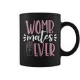 Twin Womb-Mates Baby Sibling Pregnant Quote Coffee Mug