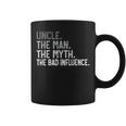 Uncle The Man The Myth The Bad Influence For Dad Papa Coffee Mug
