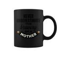 Never Underestimate The Bravery Of A Mother Cute Coffee Mug