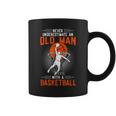 Never Underestimate An Old Man With A BasketballCoffee Mug