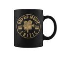 Unpaid Movie Critic I Cinema Night I Film Fan Party Coffee Mug