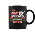 Vegas Birthday Vegas 21St Birthday Vegas Birthday 2024 Coffee Mug