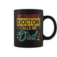 Vintage My Favorite Doctor Calls Me Dad Costume Proud Dad Coffee Mug