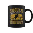 Vintage Rodeo Bull Riding Should Have Been A Cowboy Coffee Mug