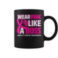 Wear Pink Like A Boss Breast Cancer Winner Fighter Supporter Coffee Mug
