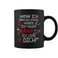 Wenn Ich Sprechen Könnte Würde Ich Sagen Mama Ich Liebe Dich Tassen