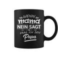 Wenn Mama Nein Sagt Frag Ich Den Papa Fun Slogan Long-Sleeved Tassen