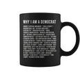 Why I Am A Democrat Cool Political Outfit For Democrats Coffee Mug