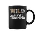 Wild About Teaching Teacher Back To School Coffee Mug