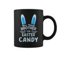 Will Trade Brother For Easter Candy Eggs Bunny Ears Brother Coffee Mug