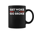 Get Woke Go Broke Unwoke Meme S Tassen