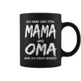 Women's Ich Habe Zwei Titles Mama Und Oma Und Ich Kann Both Tassen