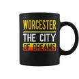 Worcester The City Of Dreams Massachusetts Souvenir Coffee Mug