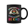In A World Where You Can Be Anything Be Kind Gay Pride Lgbt Coffee Mug
