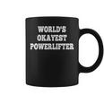 World's Okayest Powerlifter Quote Coffee Mug