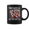 They Hate Us Cuz They Ain't Us Washington Trump 4Th Of July Coffee Mug