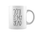 2021 Is My Year Say Goodbye To 2020 Hope For The Future Cute Coffee Mug