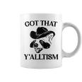 Autism Got That Y'alltism Meme Autistic Raccoon Coffee Mug