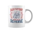 Back It Up Terry Put It In Reverse Firework 4Th Of July Coffee Mug