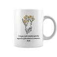 I Bet You Could Sometimes Find The Mysteries Of The Universe Coffee Mug