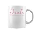 Bruh Formerly Known As Mom Mama Mommy Mom Bruh Coffee Mug