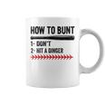 How To Bunt Don't Hit A Dinger Baseball Softball Men Coffee Mug