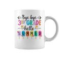 Bye 3Rd Grade Last Day Of School Last Day Of 3Rd Grade Coffee Mug