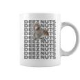 Deez Nuts Squirrel Quote Sayings Jokes Slang Cool Coffee Mug