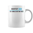 Dentist Dad Like A Normal Dad But Cooler Dad's Coffee Mug