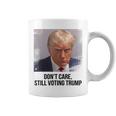 Don't Care Still Voting Trump Donald Trump Hot Coffee Mug