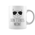 Don't Stress Meowt Cat Meow Boss Pet Men Women Present Coffee Mug