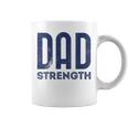 Dad Strength Fathers Day Coffee Mug
