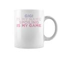 Gigi Is My Name Spoiling Is My Game Coffee Mug