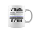 My Grandpa Is My Hero Thin Blue Line Cop Police Coffee Mug