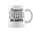 Happiest Dad On Earth Papa Daddy Happy Father's Day Coffee Mug